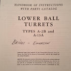 A-13a A-2b Sperry Lower Ball Turrets Operation Service Manual