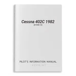 New Cessna 402C 1982 Pilot's Information Manual (D1598-13). Fixed Price $204.00.