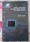 Vintage Collins WXR-700C Weather Radar System For United Airlines Pilot's Guide. Fixed Price $16.00.