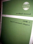 Collins 599B-1 Speed Command Adapter Overhaul Manual. Fixed Price $156.42.