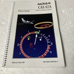Honeywell Acas Ii, CAS-67A Collision Avoidance System Pilot's Guide. Fixed Price $49.01.