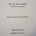 Stewart-warner Oli-to-fuel Heater 8426B Overhaul & Parts Manual, Aka 3009160. Fixed Price $103.34.