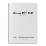 New Cessna 402C 1985 Pilot's Information Manual (D1616-13). Fixed Price $164.00.