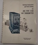 Arc Type T-25A Vhf Transmitter Overhaul Instructions & Parts Catalog-original. Fixed Price $25.00.