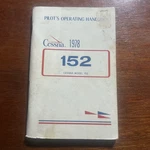 Cessna 1978 Model 152 Information Manual Aircraft Pilots Operating Handbook. Fixed Price $19.98.