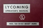 Lycoming Operator's Manual, Model IGSO-540-B1A Aircraft Engines, Pb, 1961. Fixed Price $25.00.