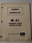 Bendix M-4C Automatic Flight Control System Preliminary Maintenance Data-origin.. Fixed Price $28.75.