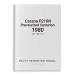 New Cessna P210N Pressurized Centurion 1980 Pilot's Information Manual (D1188-13. Fixed Price $166.00.