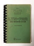 Litton LTN-72R Area Navigation System Pilots Guide 1980 Original. Fixed Price $17.25.