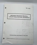 Department Army Tc 1-212 Aircraft Training Manual Utility Helicopter, UH-60EH-60. Fixed Price $49.99.