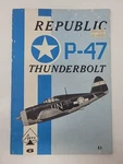 Aero Series Republic P-47 Thunderbolt 1966 Publishers Vintage Booklet. Fixed Price $9.99.