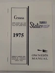 Cessna 1975 TU206F Turbo Stationair Owner's Manual-reproduction. Fixed Price $12.00.
