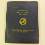 PB4Y-2 Airplane Power Plant Instruction Manual 1944 Consolidated Vultee Aviation. Fixed Price $59.95.