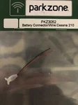 Parkzone PKZ3052 Battery Connector/wire: Cessna 210. Fixed Price $5.99.