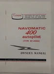 Cessna 1972 Navomatic 400 Autopilot &type AF-420A) Owner's Manual-reproduction. Fixed Price $6.00.