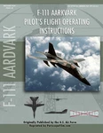 General Dynamics F-111 Aardvark Pilot's Manual Aircraft Instruction Book. Fixed Price $24.00.