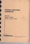 Allison Prop-jet Engines Models 501-D13 D13A 1963 Trouble Shooting Book. Fixed Price $60.00.