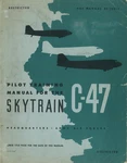 2,200+ Total Pages Seven (7) Flight Manuals: Douglas C-47 Skytrain Dakota On Cd. Fixed Price $24.99.