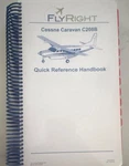 Cessna Caravan C208B Quick Reference Handbook Based On Chapter 3 4 Of Poh.. Fixed Price $59.95.