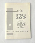 Cessna Skywagon (A185F) 1973 - 74 Owner's Manual Supplement Original. Fixed Price $15.00.