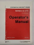 Continental Model IO-470-C/D/E/F/G/H/J/K/L/M/N/P/R/S/T/U/V Operators Manual. Fixed Price $10.00.