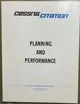 Early Cessna Citation Planning And Performance Manual Sn's 500-0001 To -0274. Fixed Price $71.95.