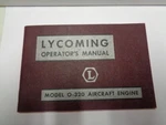 Lycoming Operator's Manual Model O-320 Series Aviation Engines First Edition. Fixed Price $20.00.