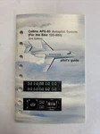 Collins APS-85 Autopilot System (for The Bae 125-800) Pilot's Guide. Fixed Price $13.80.
