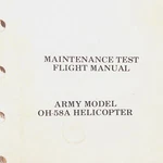 Bell Kiowa OH-58A Maintenance Test Flight Manual. Fixed Price $116.66.