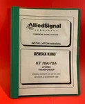 Bendix King Kt 76A 78A Atcrbs Transpondr Installation Manual 006-00143-0006 1996. Fixed Price $99.99.