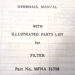 Precision Hydraulics Mfha 31708 Filter Overhaul & Parts Manual. Fixed Price $58.80.
