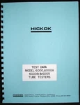 Hickok 6000A 6000B 6005 Tube Test Data Book. Fixed Price $14.99.