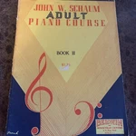 Adult Piano Course, Book Ii - John W. Schaum, 1946. Fixed Price $6.00.