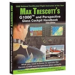 Max Trescott's G1000 Perspective Glass Cockpit Handbook - 5TH Edition. Fixed Price $36.95.