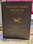 1943 Instruction Manual Pratt + Whitney Engines R1830-43 & 65 1ST Ed.. Fixed Price $50.00.