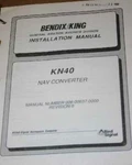 Bendix King KN40 Nav Converter Installation Manual KN-40. Fixed Price $150.00.