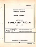 F-102A/TF-102A General Airplane Maint Manual Flight Cd Version. Fixed Price $29.95.