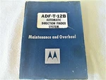 ADF-T-12B Automatic Direction Finder System Maintenance And Overhaul Motorola. Fixed Price $99.95.