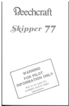 New Beechcraft Skipper 77 Pilot Information Manual, P/n BAC-408 Ftm. Fixed Price $30.00.