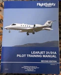 Flightsafety Learjet 31/31A Pilot Training Manual 2ND Edition. Fixed Price $115.00.
