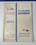 Cessna 1975 Turbo Centurion Model T210L Owners Manual. Fixed Price $15.99.