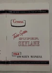 Cessna 1968 Model TP206C Turbo-system Super Skylane Owner's Manual-reproduction.. Fixed Price $11.50.