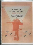Operation And Service Manual For The Electric Power Operated Bendix Upper Turret. Fixed Price $75.00.
