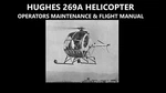 Hughes 269A Flight Manual -75PGS For Helicopter Operations Maintenance & Service. Fixed Price $22.99.