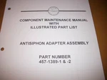 Shaw Aero Devices Antisiphon Adapter Assy 457-1389-1/2 Service & Parts Manual. Fixed Price $105.13.