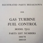 Bendix Gas Turbine Fuel Control TJ-L1, 190178, 190345 Parts Manual. Fixed Price $105.64.