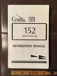 1979 Cessna Aircraft Company, Model 152 Pilot's Information Manual. Fixed Price $93.79.