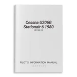 New Cessna U206G Stationair 1980 Pilot's Information Manual (D1182-13). Fixed Price $158.00.