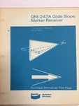 Bendix GM-247A Glide Slope Marker Receiver Maintenance 1MANUAL-1973-ORIGINAL. Fixed Price $11.50.