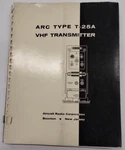 Arc Type T-25A Vhf Transmitter Instruction Book February 1960-ORIGINAL. Fixed Price $20.00.
